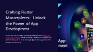 Crafting Flutter Masterpieces: Unlock the Power of App Development