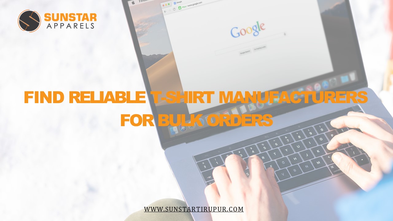 How to Find Reliable T-Shirt Manufacturers for Bulk Orders