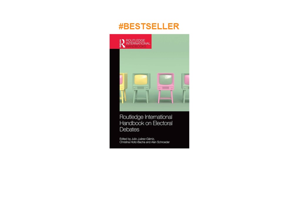 DOWNLOAD Routledge International Handbook on Electoral Debates