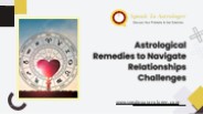 Astrological Remedies to Navigate Relationships Challenges