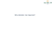 Why is Geriatric Care Important?