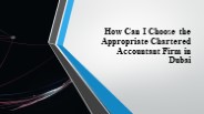 How Can I Choose the Appropriate Chartered Accountant Firms in Dubai