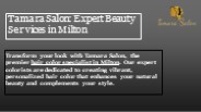 Tamara Salon: Expert Beauty Service in Milton