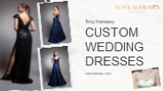 Popular Style Custom Wedding Dresses by Tony Hamawy