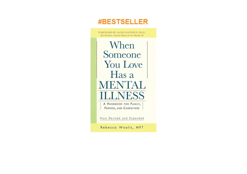 Download⚡️PDF ️ When Someone You Love Has a Mental Illness: A Handbook ...
