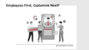 Employees First, Customers Next?