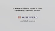 5 Characteristics of Trusted Wealth Management Companies in India