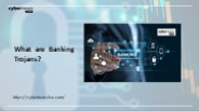 What are Banking Trojans?