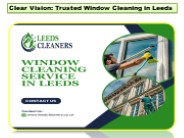 Clear Vision: Trusted Window Cleaning in Leeds