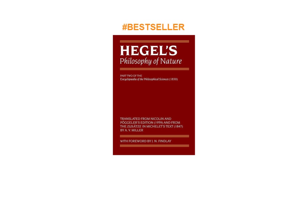 [DOWNLOAD]⚡️PDF✔️ Hegel's Philosophy of Nature: Encyclopaedia of the Philosophical Sciences (183