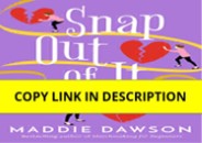 Download Snap Out of It: A Novel Kindle Edition