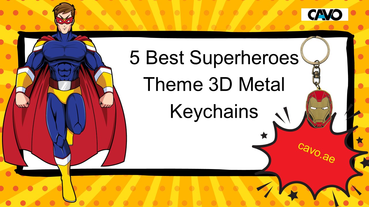 5 Best Superheroes Theme 3D Metal Keychains | CAVO
