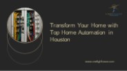 Transform Your Home with Top Home Automation in Houston