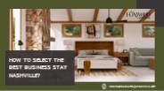 How To Select The Best Business Stay in Nashville?