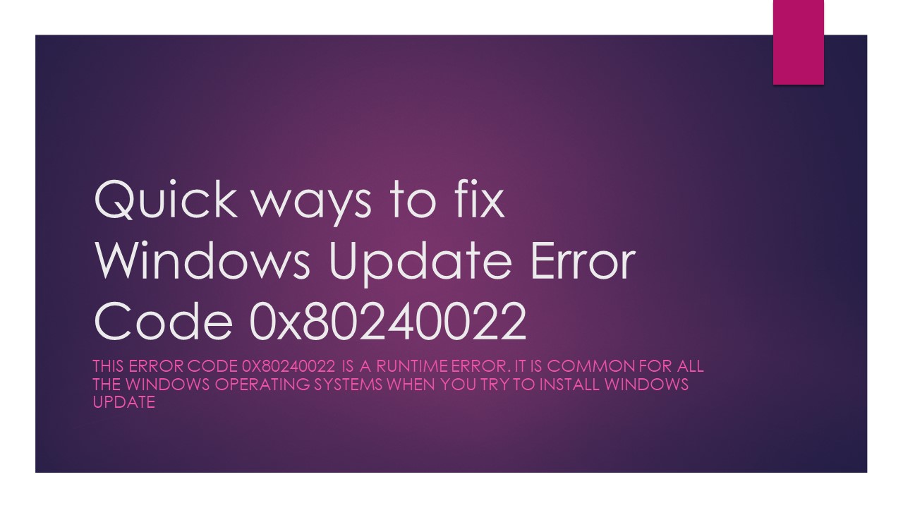 Quick ways to fix Windows Update Error Code 0x80240022 (1)