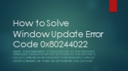 How to Solve Window Update Error Code 0x80244022