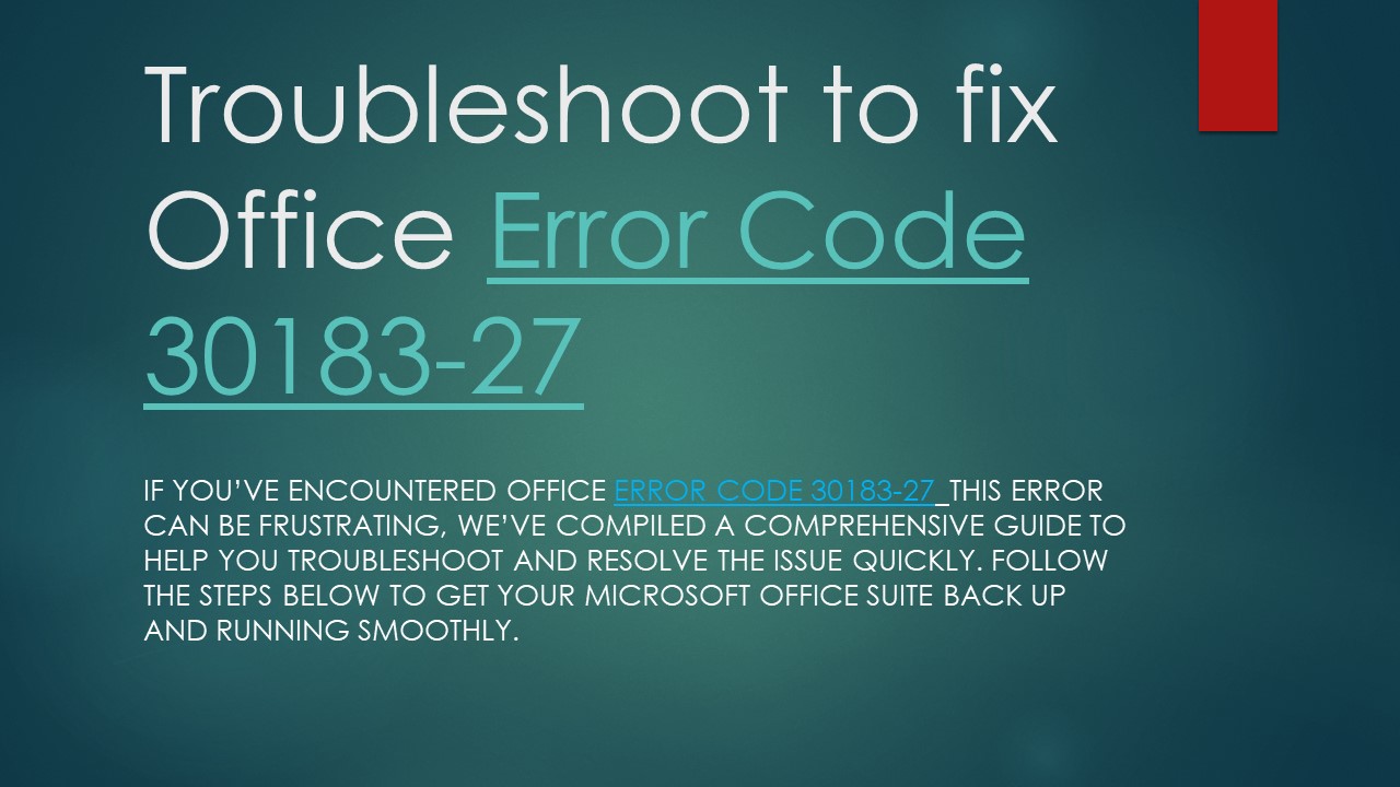 Troubleshoot to fix Office Error Code 30183-27