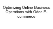 Optimizing Online Business Operations with Odoo E-commerce
