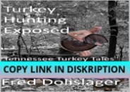 Download [PDF] Turkey Hunting Exposed: Tennessee Turkey Tales