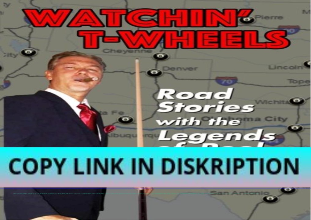 PDF KINDLE DOWNLOAD Watchin' T-Wheels: Road Stories With The Legends o