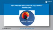 Helium-Free MRI Scanner by Siemens Healthineers