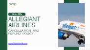 What is Allegiant Airlines Cancellation and Refund Policy?