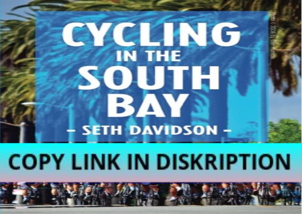 READ DOWNLOAD Cycling in the South Bay