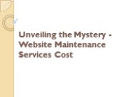 Unveiling the Mystery - Website Maintenance Services Cost