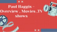 Paul Haggis Overview