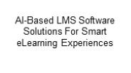 AI-Based LMS Software Solutions For Smart eLearning Experiences