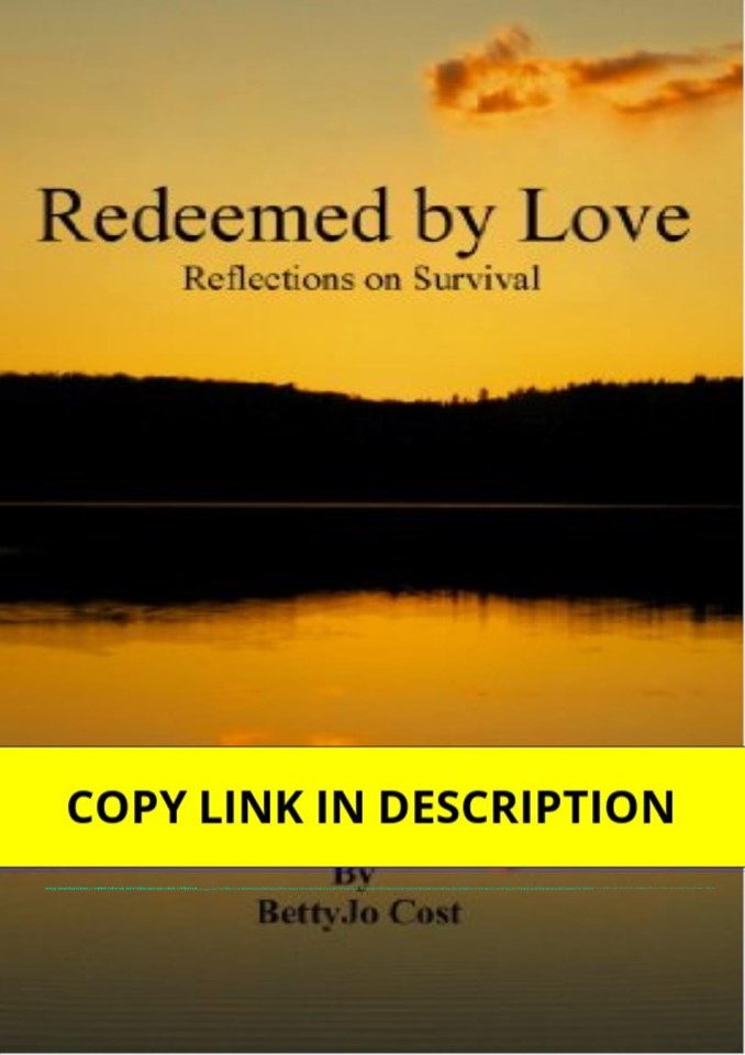 Kindle (online PDF) Redeemed by Love: Reflections on Survival Kindle Edition
