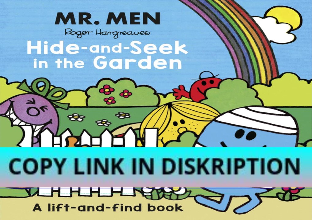PDF DOWNLOAD FREE Mr Men: Hide-and-Seek in the Garden (A Lift-and-Find book