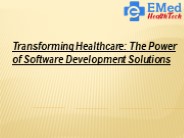 Transforming Healthcare The Power of Software Development Solutions
