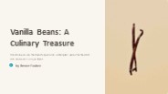 vanilla beans a culinary treasure
