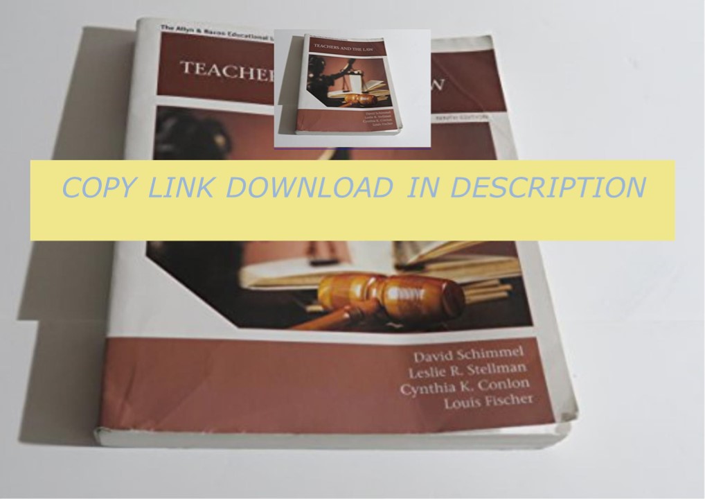 PDF✔Download❤ Teachers and the Law (Allyn & Bacon Educational Leadership) 9th Edition