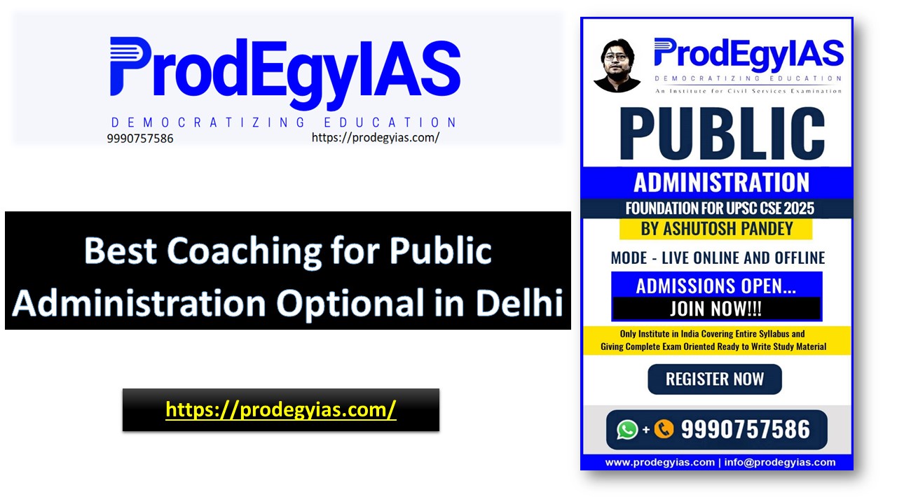 Best Coaching for Public Administration Optional in Delhi