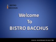 Wine degustation- BISTRO BACCHUS