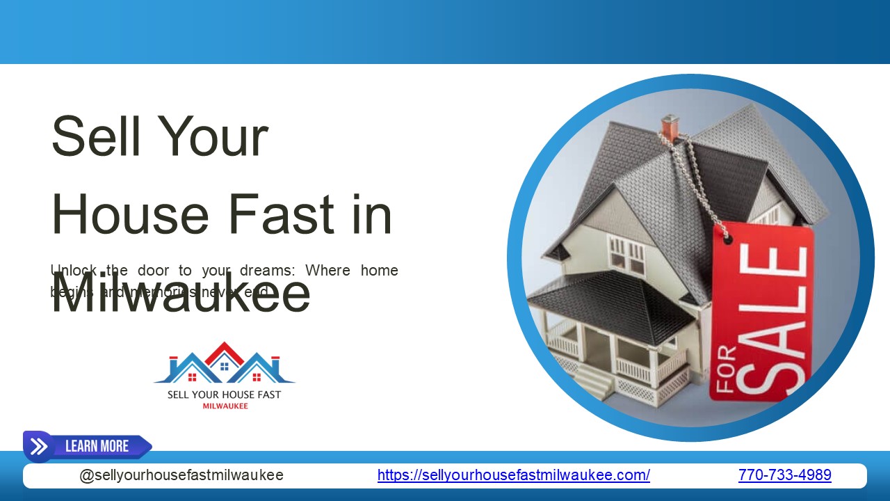 Effortless Home Sales: Sell Your House Fast in Milwaukee