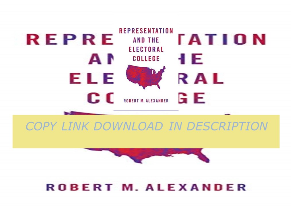 Download⚡(PDF)❤ Representation and the Electoral College