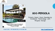 Dubai's Smart Oasis Seamlessly Combines Technology with Pergola Design