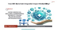 How Will Blockchain Integration Impact Medical Billing?