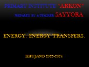 Lesson 21. Energy tarnsfers.