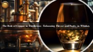 Copper’s Role in Perfecting Whiskey