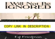get [PDF] Download I Will Not Be Ignored