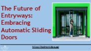 The Future of Entryways: Embracing Automatic Sliding Doors