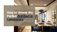 How to  choose the Perfect Architect in Coimbatore