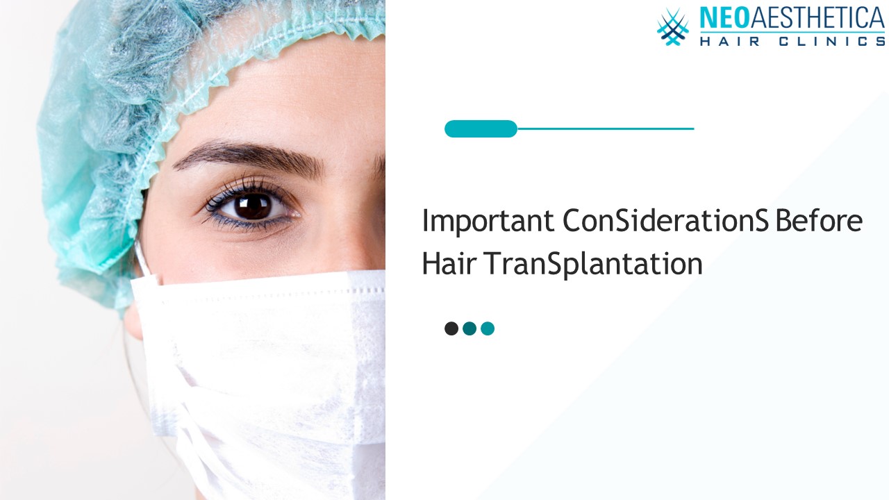 Important Considerations Before Hair Transplantation (1)