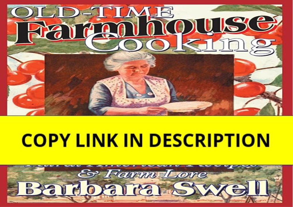 DOWNLOAD(PDF) Old-Time Farmhouse Cooking: Rural America Recipes & Farm Lore
