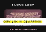 ⚡[PDF]✔ I Love Lucy (TV Milestones)