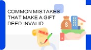 Common mistakes that make a gift deed invalid